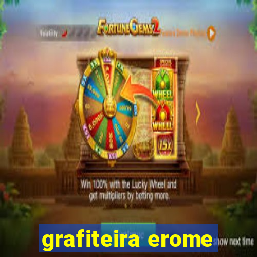 grafiteira erome